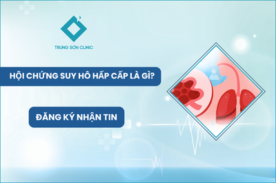 HỘI CHỨNG SUY HÔ HẤP CẤP LÀ GÌ?